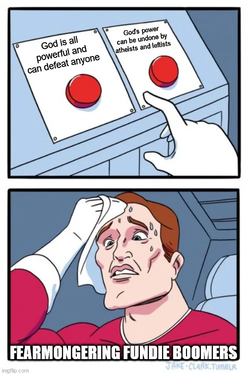 The top panel shows a hand hovering over two red buttons labeled 'God is all powerful and can defeat anyone' and 'God's…