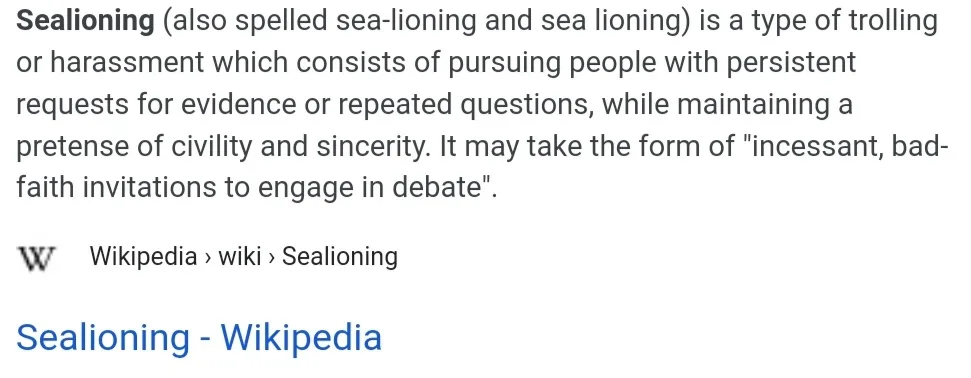 A screenshot of a Wikipedia definition for 'Sealioning' describing it as trolling or harassment involving persistent…