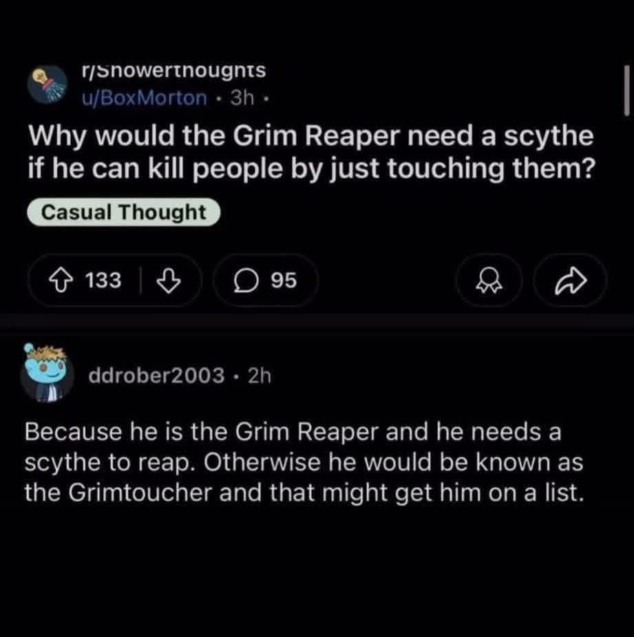 A Reddit screenshot shows a user asking why the Grim Reaper needs a scythe if he can kill by touch, and another user replies…