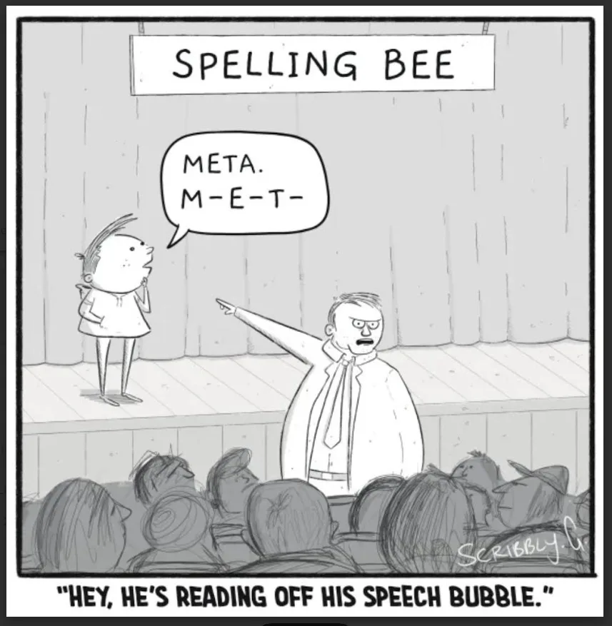 A black-and-white cartoon depicts a spelling bee scene where a young contestant on stage says 'META. M-E-T-' while a judge…