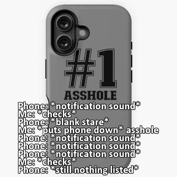 A gray phone case with bold black text reading '#1 ASSHOLE' is shown. Overlaid text depicts a comedic scenario where a phone…