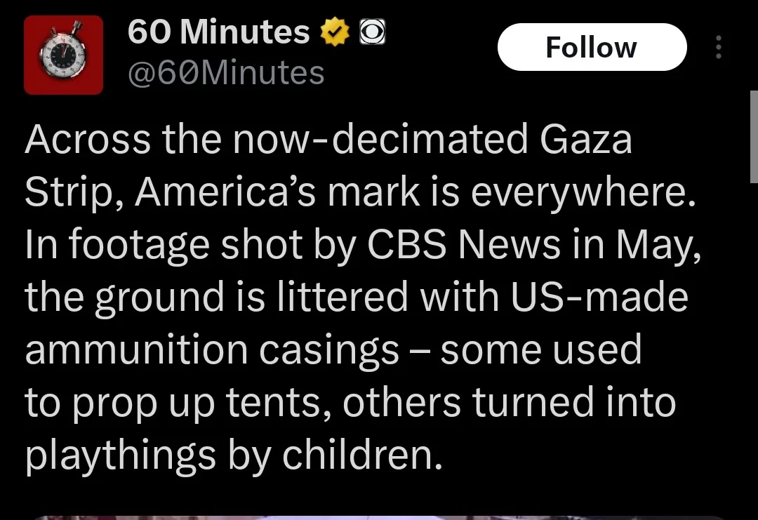 A screenshot of a 60 Minutes tweet showing a news report about US-made ammunition casings found in Gaza, being used as…