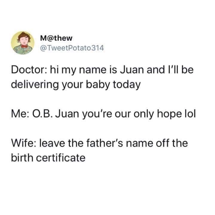 A screenshot of a tweet by M@thew (@TweetPotato314) showing a humorous exchange where a patient greets a doctor named Juan…