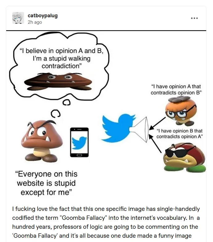 A meme featuring Goomba characters from Mario games. One Goomba thinks, 'I believe in opinion A and B, I'm a stupid walking…