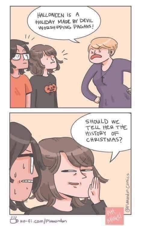 A two-panel comic shows a woman angrily declaring Halloween is made by devil-worshipping pagans, while two friends react. In…