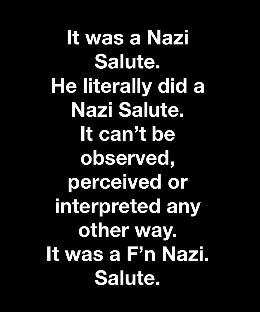 The image is a black background with white text that repeats the phrase 'It was a Nazi Salute' multiple times, emphasizing…