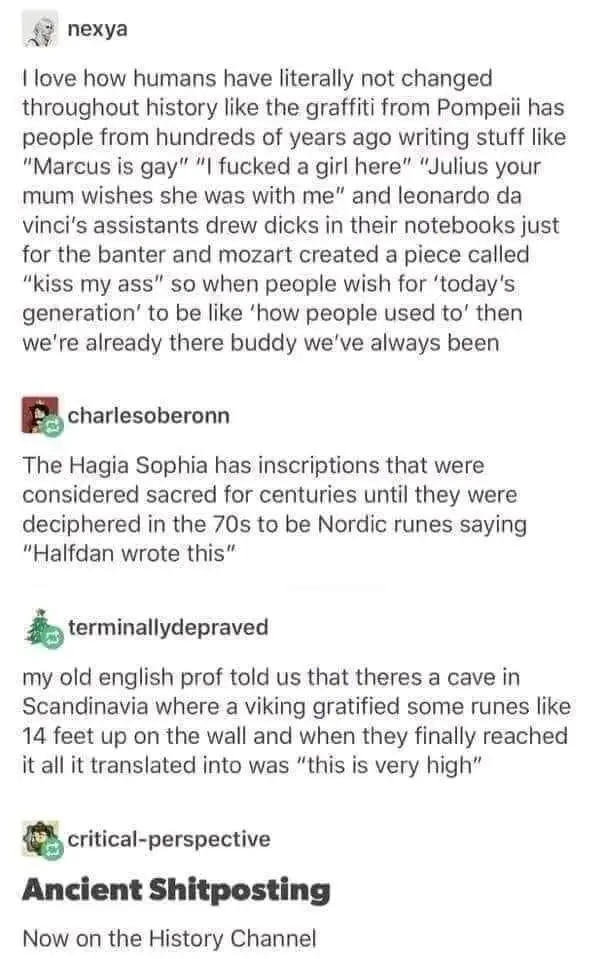 A screenshot of a Reddit thread where users share humorous anecdotes about ancient people engaging in modern-sounding crude…
