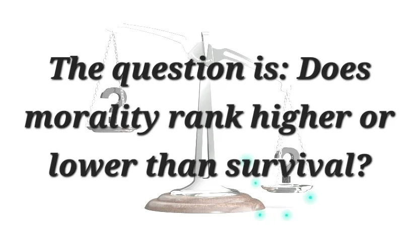 Is morality a higher or lower priority?