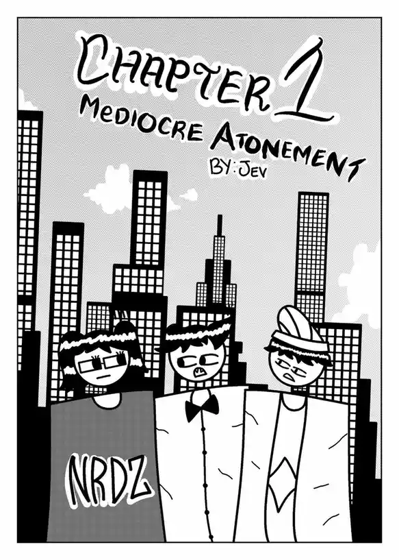 The J Gang's Journey Begins: Mediocre Atonement by Jev.