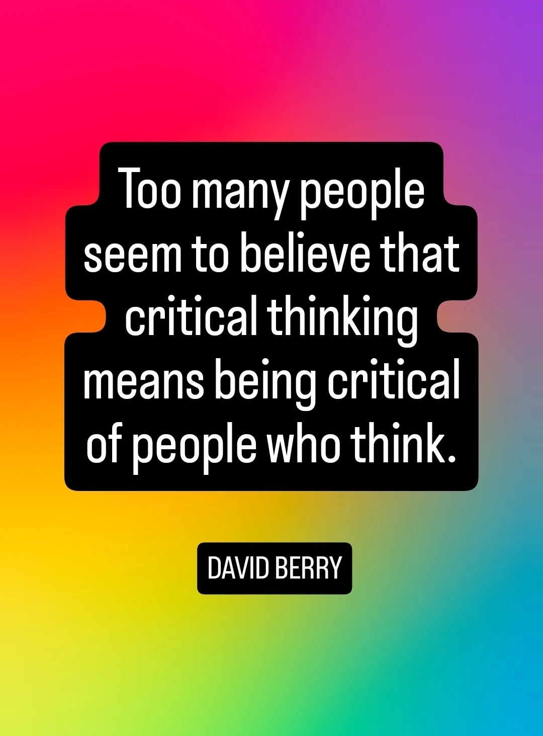 A vibrant rainbow gradient background features a black, puzzle-piece shaped text box with white text stating, 'Too many…