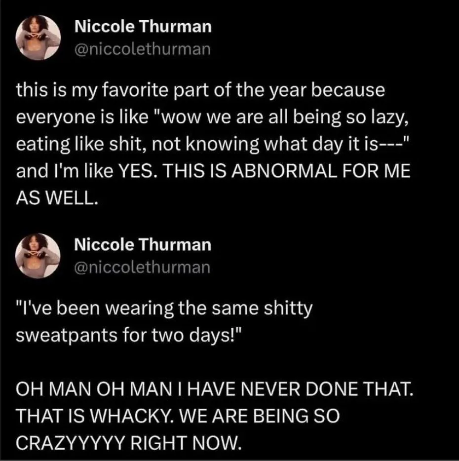 A screenshot of two tweets from Niccole Thurman, where she sarcastically agrees with others' complaints about being lazy and…