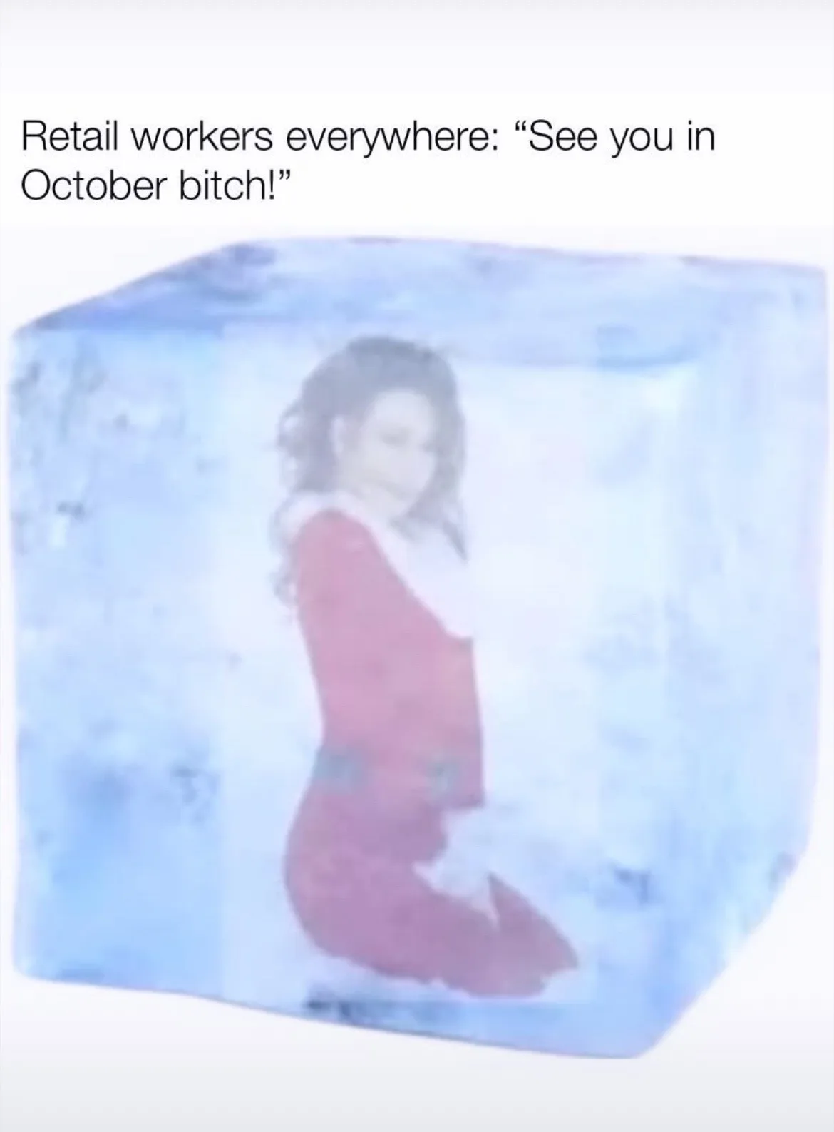 A woman in a red dress is visibly trapped inside a large, translucent blue ice cube. The overlaid text reads 'Retail workers…