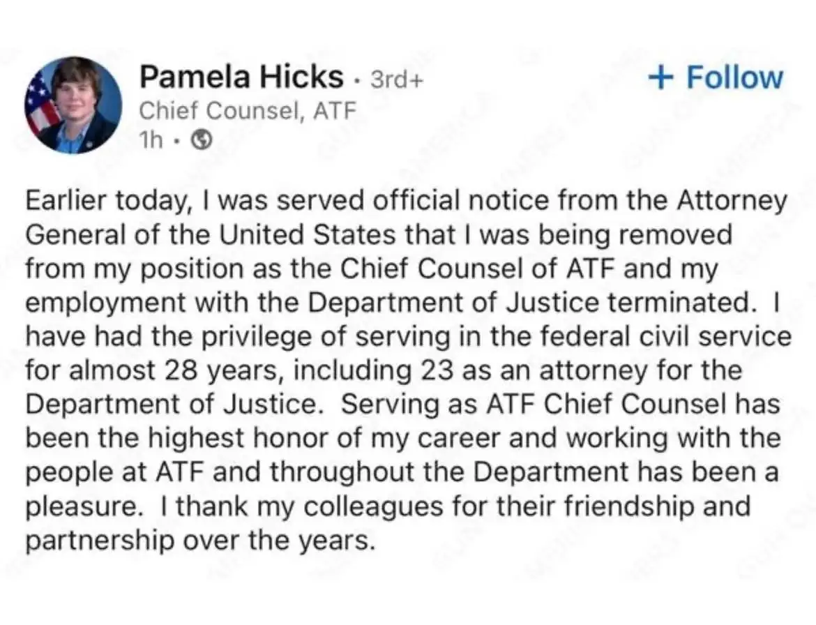 A screenshot of a LinkedIn post by Pamela Hicks, Chief Counsel of the ATF, announcing her termination from her federal…