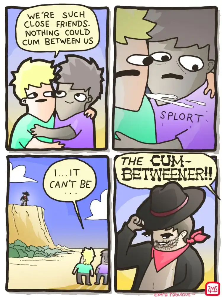 A four-panel comic shows two friends hugging and declaring nothing could 'cum' between them. In the next panel, one friend…