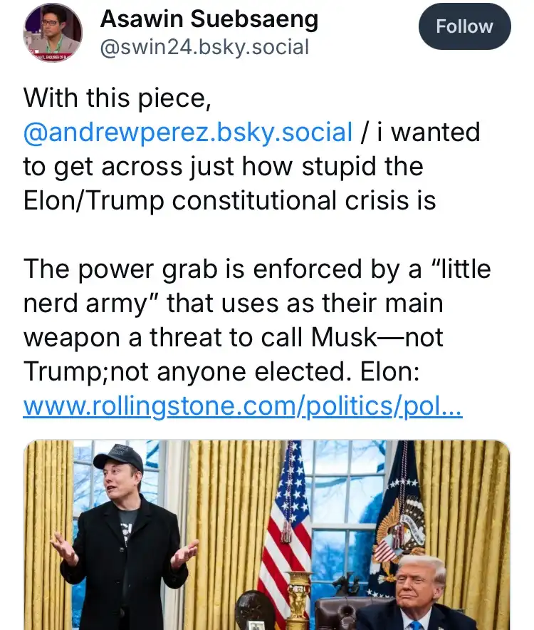 A screenshot of a social media post by Asawin Suebsaeng featuring a photo of Elon Musk standing in the Oval Office with arms…