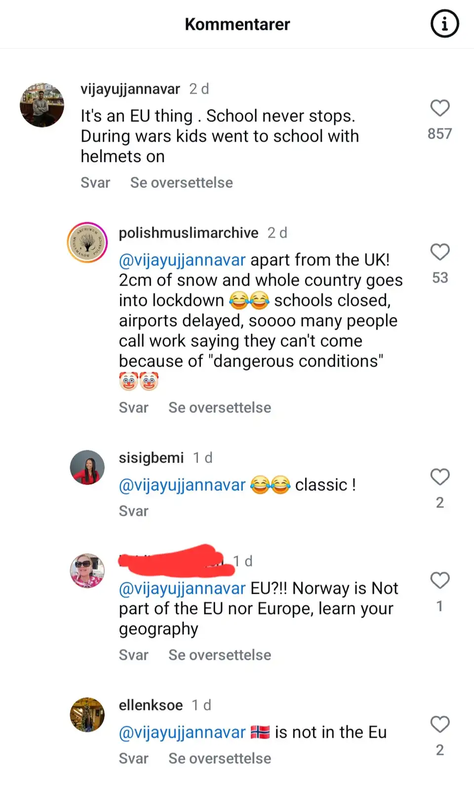 A screenshot of Instagram comments where a user claims 'It's an EU thing . School never stops. During wars kids went to…