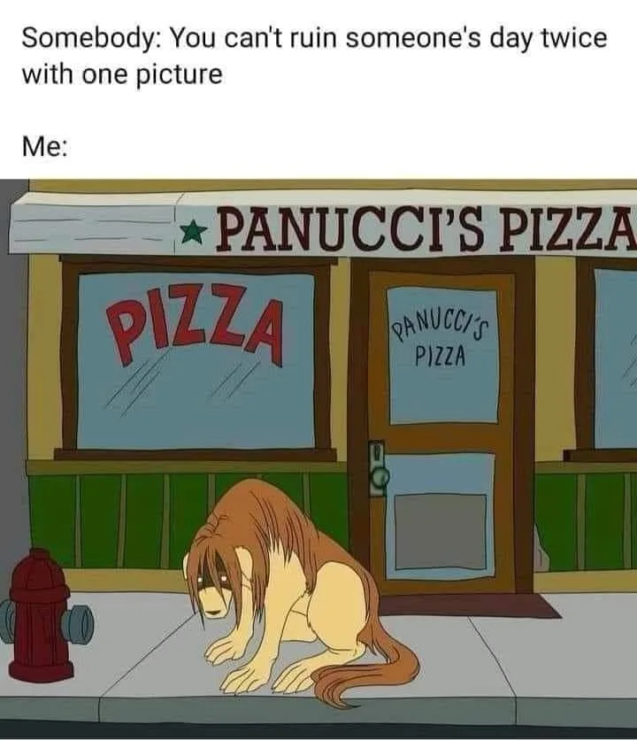 A cartoon dog with long, shaggy brown hair and a sad, defeated expression is slumped on a sidewalk in front of Panucci's…
