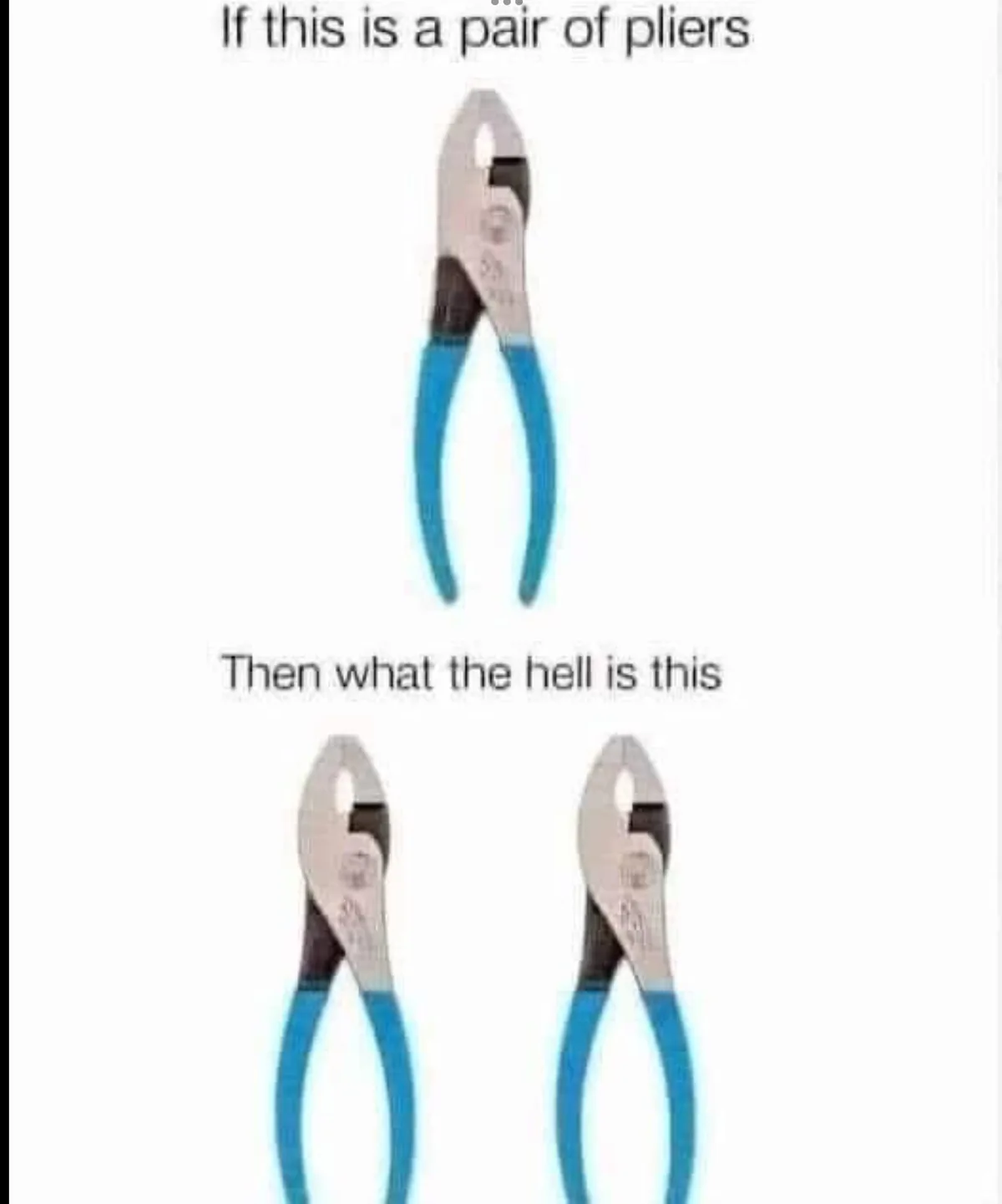 The image displays a single pair of blue-handled pliers at the top with the text 'If this is a pair of pliers'. Below it…