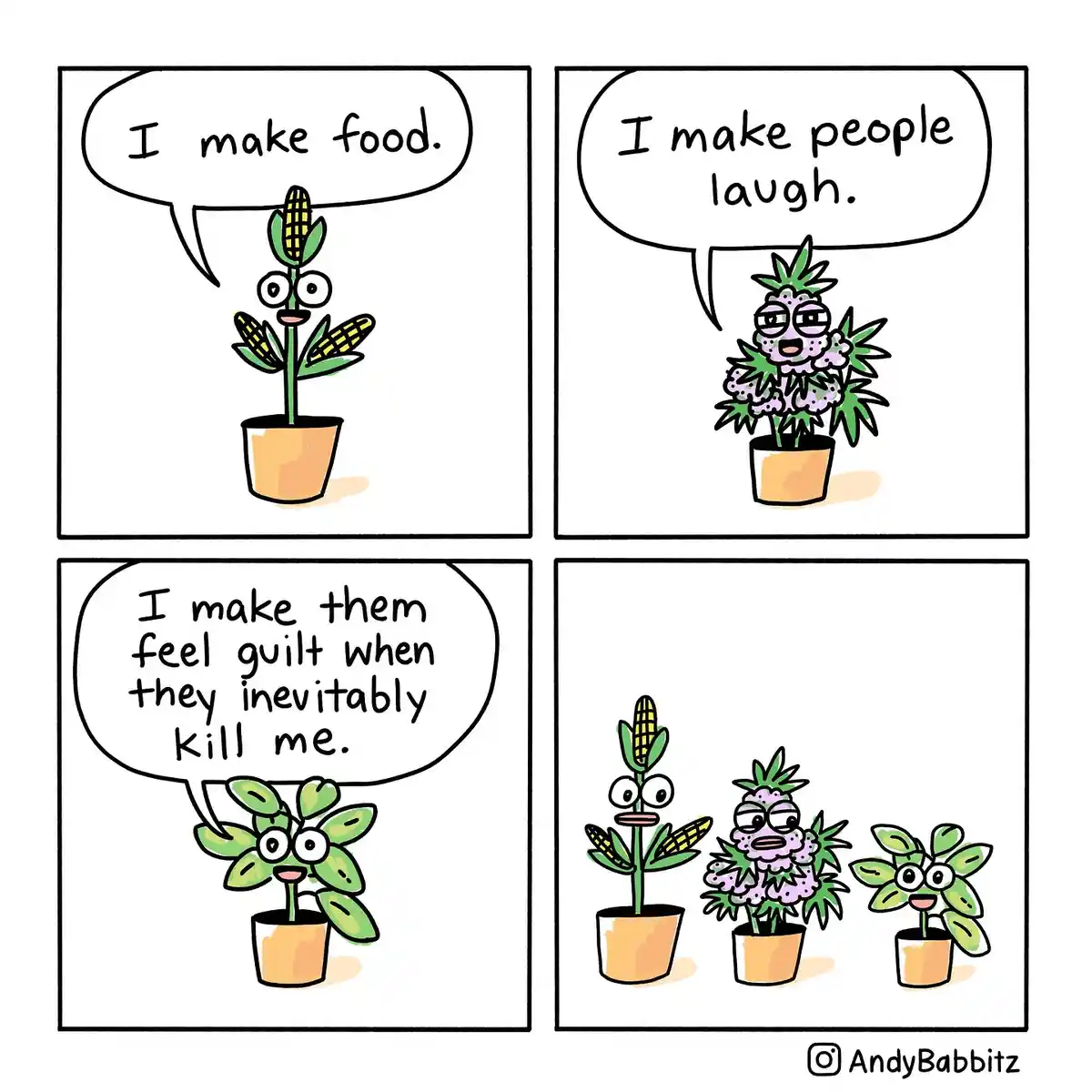 A four-panel comic strip featuring three anthropomorphic potted plants. The first panel shows a corn plant saying 'I make…