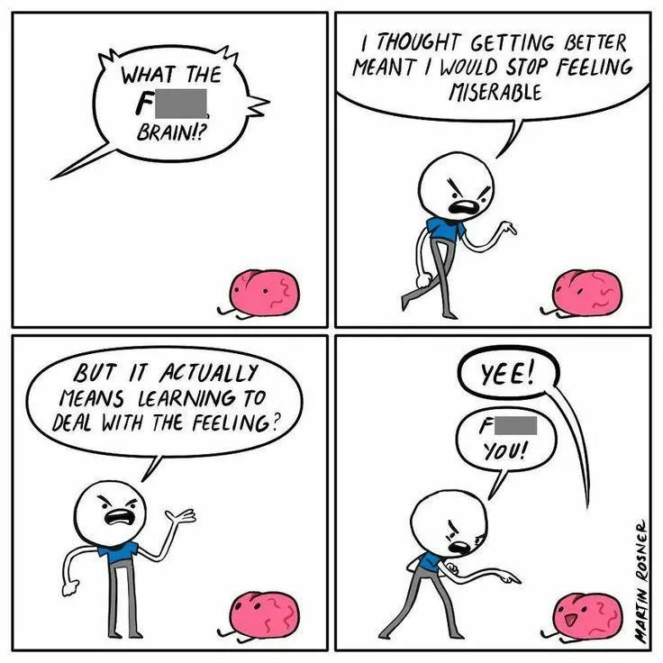 A four-panel comic shows a frustrated stick figure arguing with a pink brain. The figure initially exclaims 'WHAT THE F…