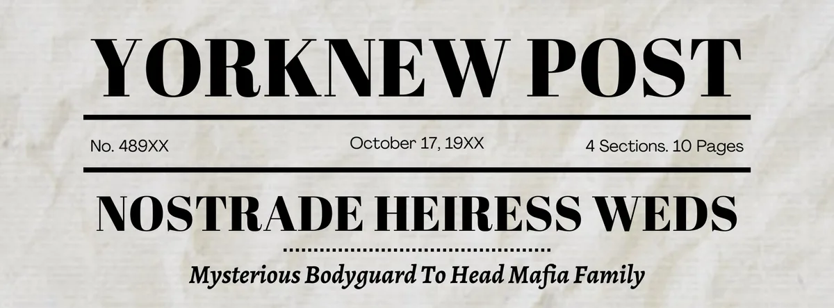 A newspaper front page from the 'YORKNEW POST' dated October 17, 19XX, with the headline 'NOSTRADE HEIRESS WEDS' and…