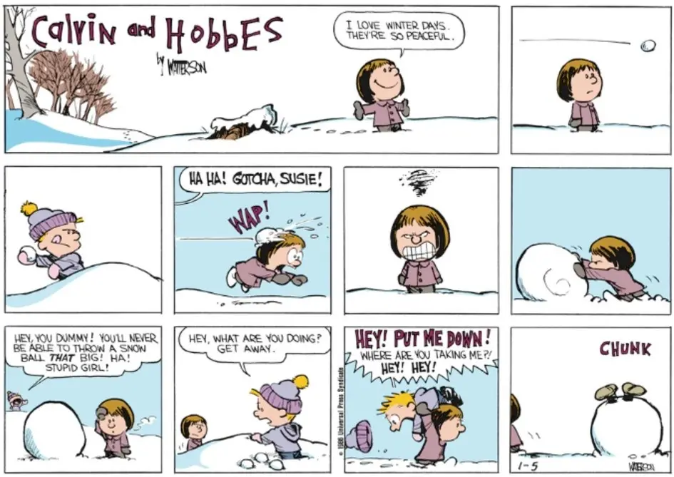 A Calvin and Hobbes comic strip panel showing Susie, a girl in a pink coat, initially enjoying a peaceful snowy day. Calvin…