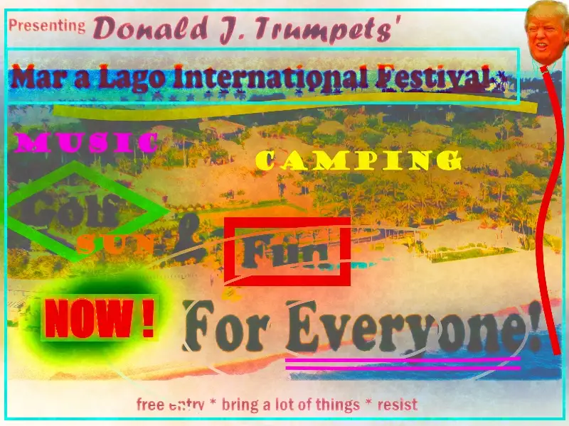 A heavily edited, colorful festival poster parody featuring a photo of Donald Trump's face on the right side, superimposed…