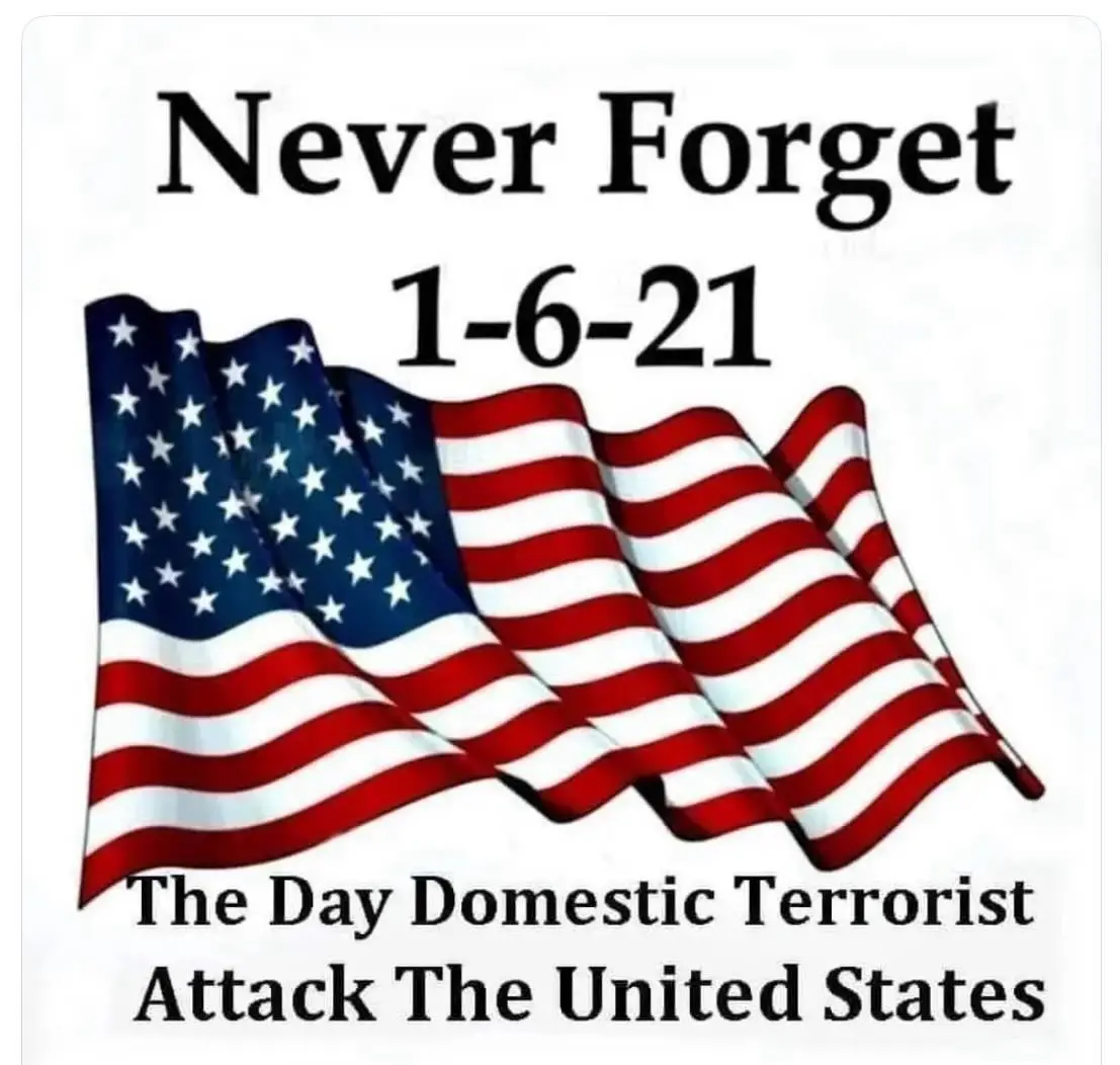 An image of a waving American flag with bold black text overlaid. The top text reads 'Never Forget' and '1-6-21'. Below the…