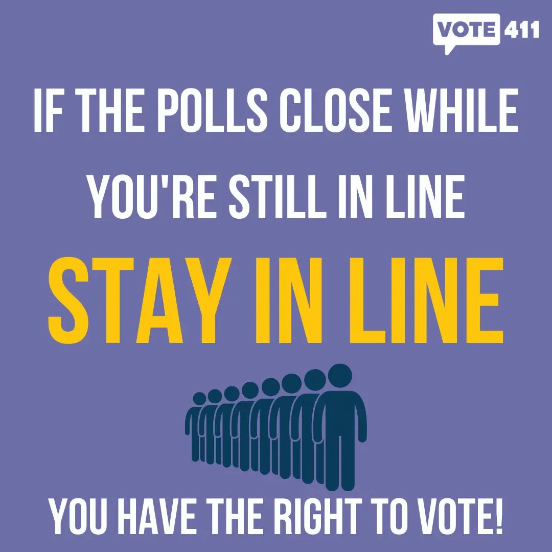 A purple graphic with white and yellow text instructs voters to stay in line if polls close while they are still waiting. It…