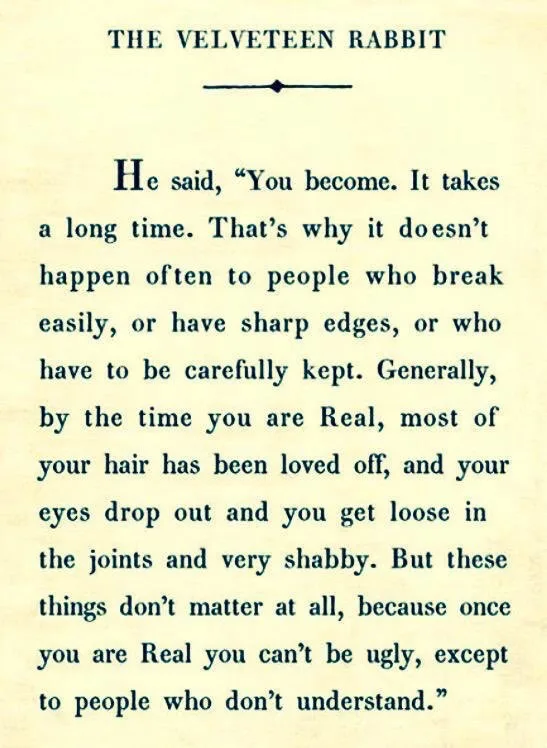 The Journey to Becoming Real