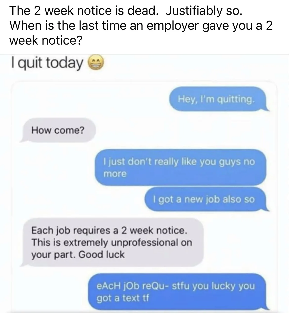 A screenshot of a text message conversation where one person announces they're quitting, citing dislike for their employer…