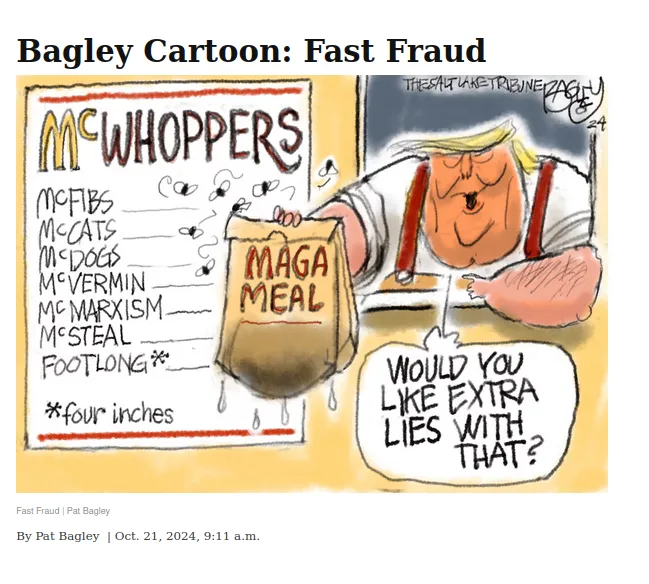 A cartoon shows a caricature of Donald Trump holding a bag labeled 'MAGA MEAL' while looking at a menu titled 'MCWHOPPERS'…