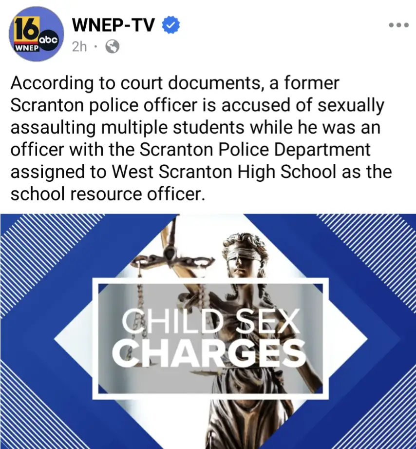A screenshot of a WNEP-TV news post about a former Scranton police officer accused of sexually assaulting students while…