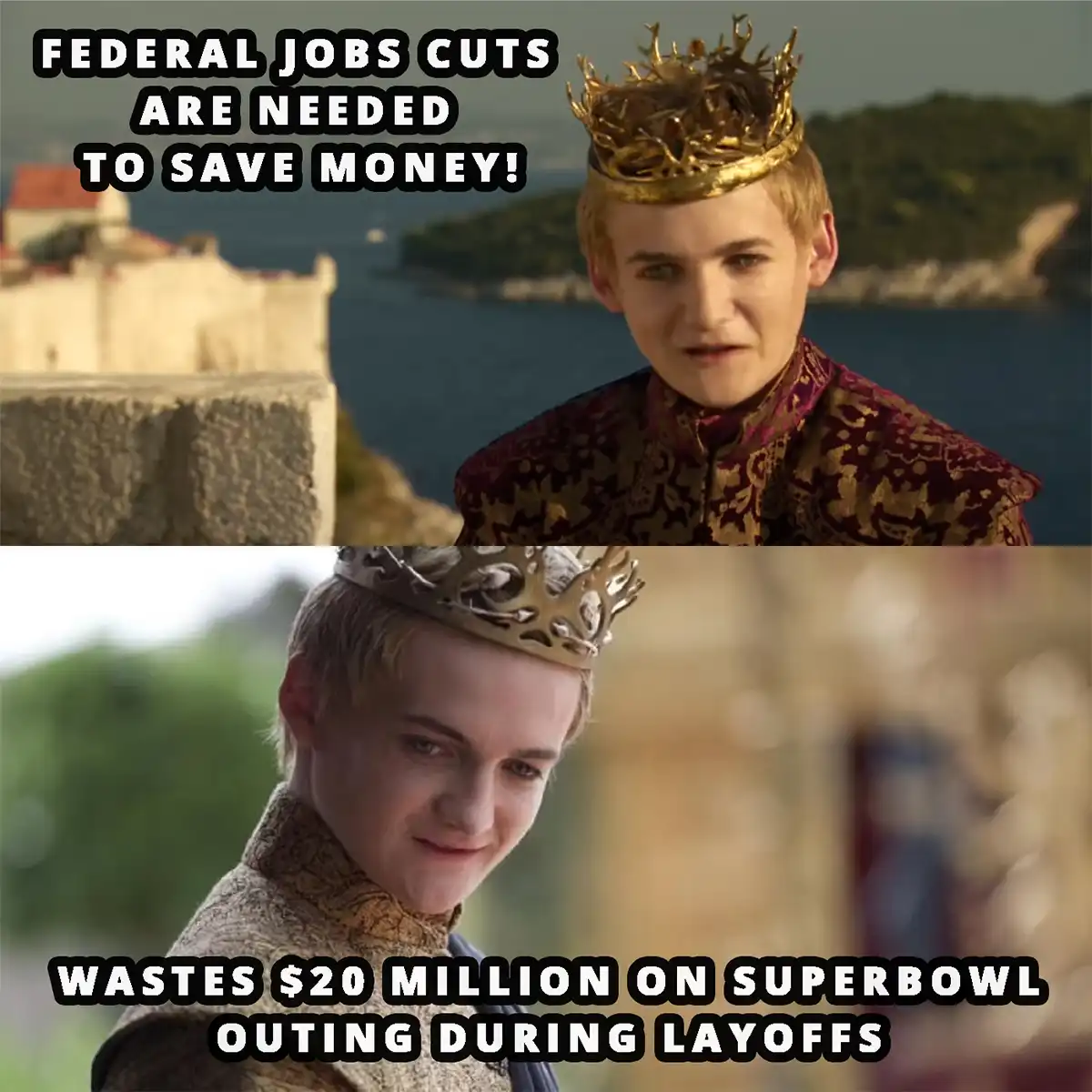 The meme features two images of a young king from Game of Thrones. The top panel shows him with a serious expression and…
