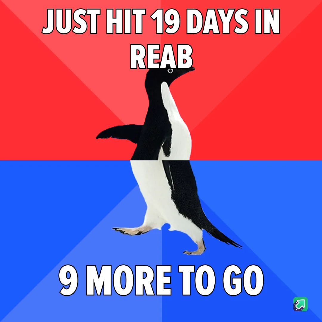 A penguin stands centered against a red and blue background, with white bold text above reading 'JUST HIT 19 DAYS IN REAB'…