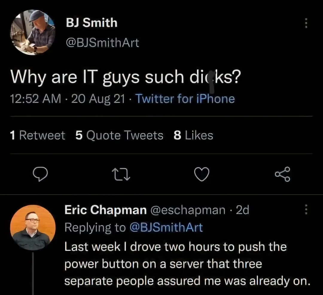 A screenshot of a Twitter thread shows user BJ Smith asking 'Why are IT guys such dicks?' and user Eric Chapman replying…