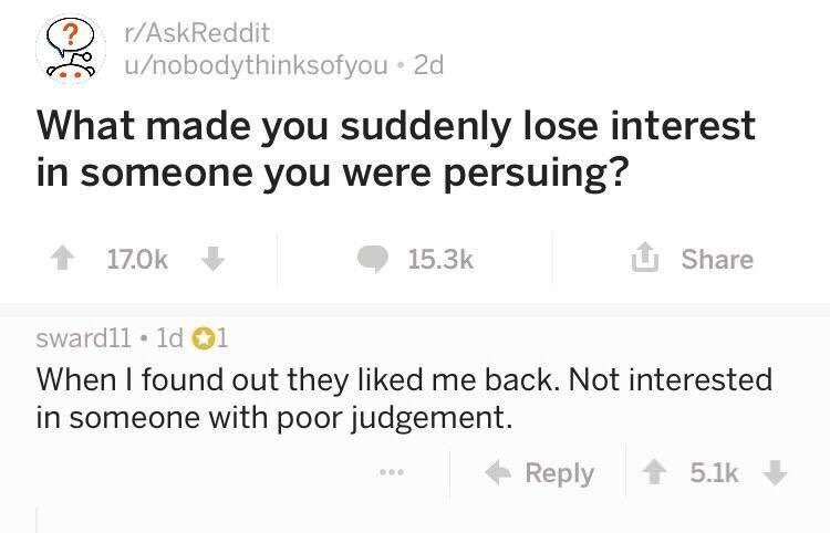 A screenshot of a Reddit post from r/AskReddit asking 'What made you suddenly lose interest in someone you were persuing?' A…