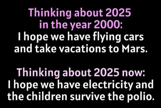 A black background with purple and white text comparing optimistic 2000 predictions for 2025 with current realistic hopes…