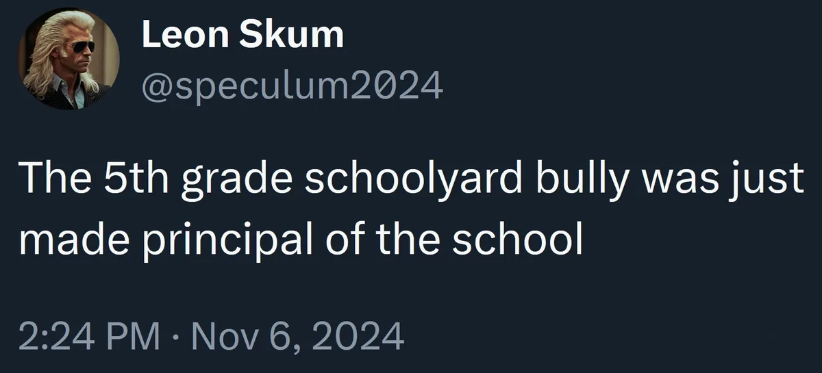 The Schoolyard Bully Has Officially Taken Over!