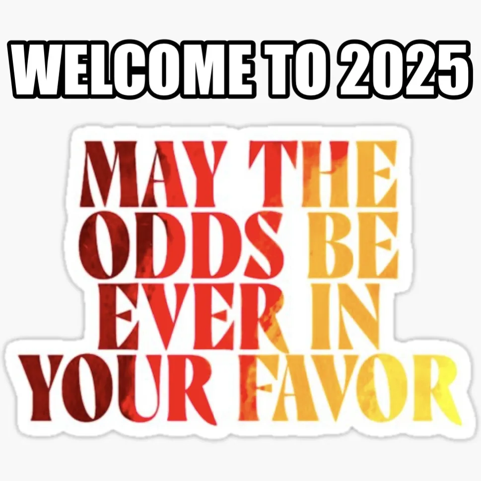 The image displays bold white text at the top reading 'WELCOME TO 2025', positioned above a sticker-style graphic with the…