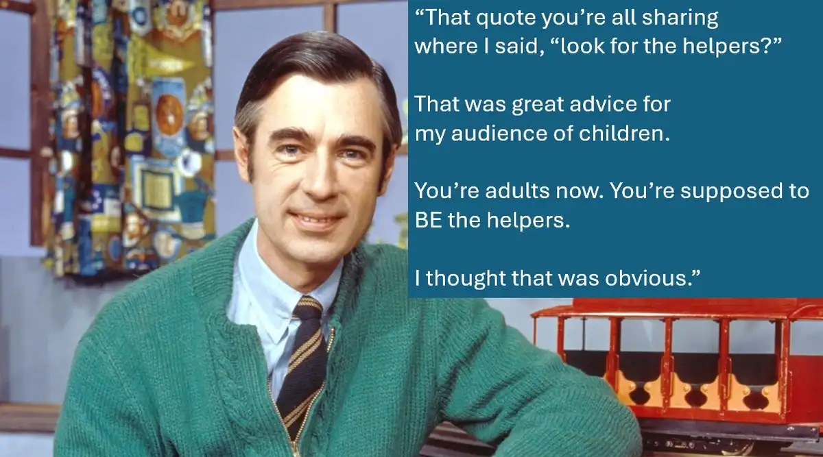 A still image of Mister Rogers in his signature green cardigan and tie, smiling gently at the camera. A blue text box…