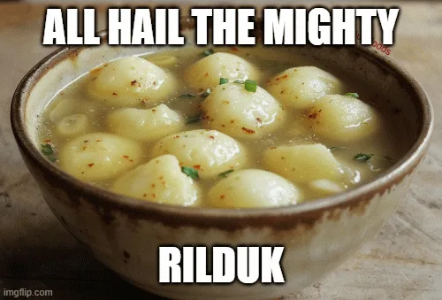 All hail the mighty Rilduk!