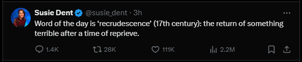 A screenshot of a tweet from Susie Dent showing her 'Word of the day' definition for 'recrudescence' as 'the return of…