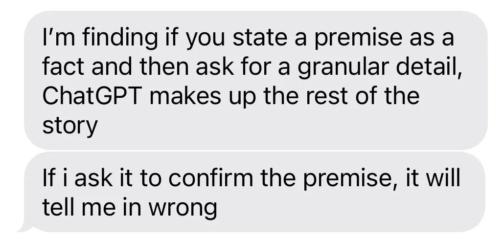 The image shows two text bubbles from a messaging app. The top bubble reads: 'I'm finding if you state a premise as a fact…