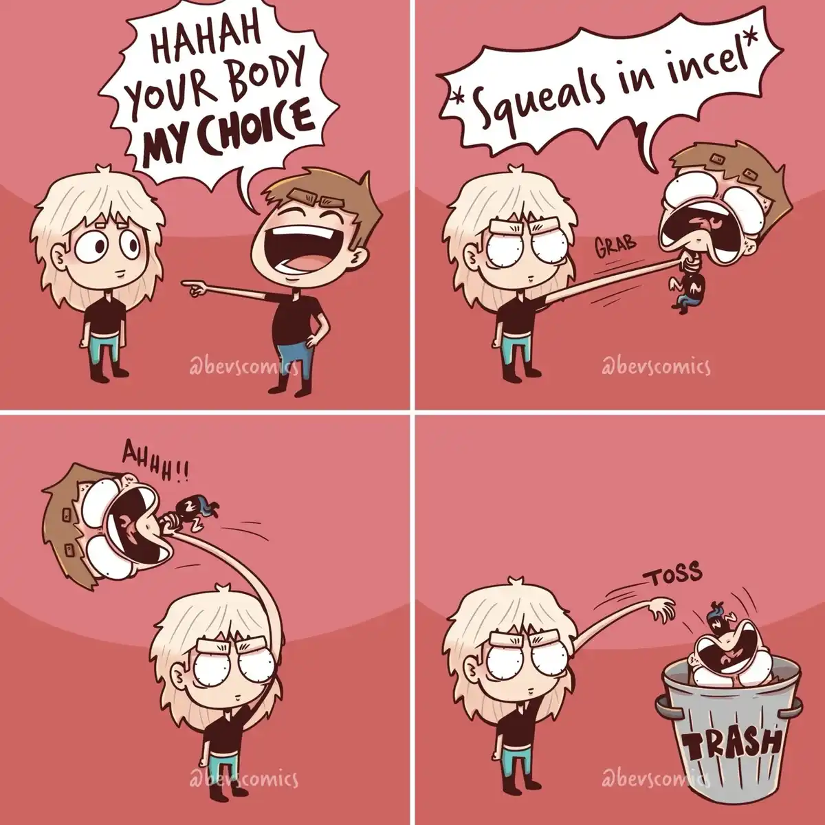 A four-panel comic shows a blonde character confidently declaring 'HAHAH YOUR BODY MY CHOICE' to a brown-haired character…