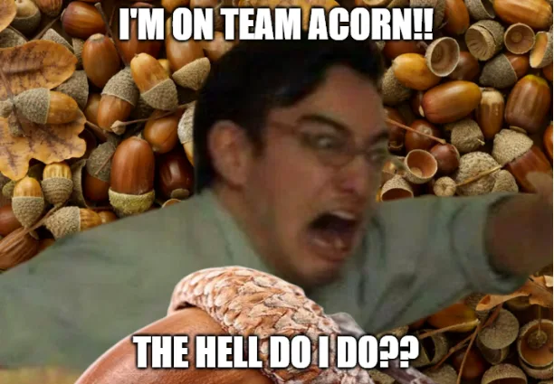 A man with glasses is shown screaming with an exaggerated expression, surrounded by acorns and oak leaves. The text overlaid…