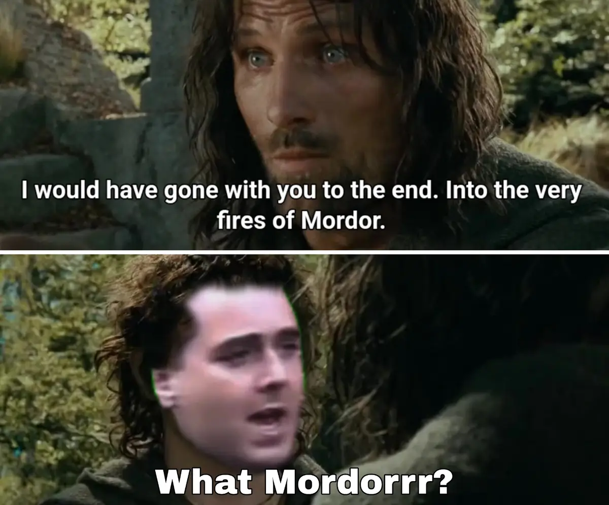 The top panel shows Aragorn from 'The Lord of the Rings' looking solemn as he says, 'I would have gone with you to the end…