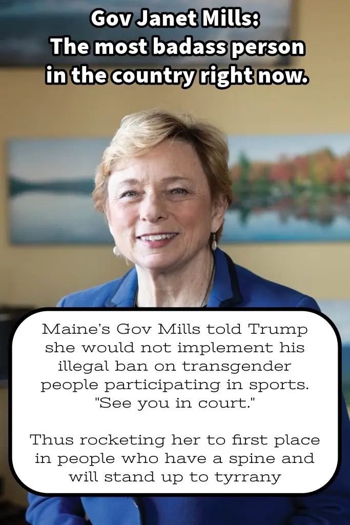 A photo of Janet Mills, smiling and wearing a blue blazer, with overlaid text praising her as 'the most badass person in the…