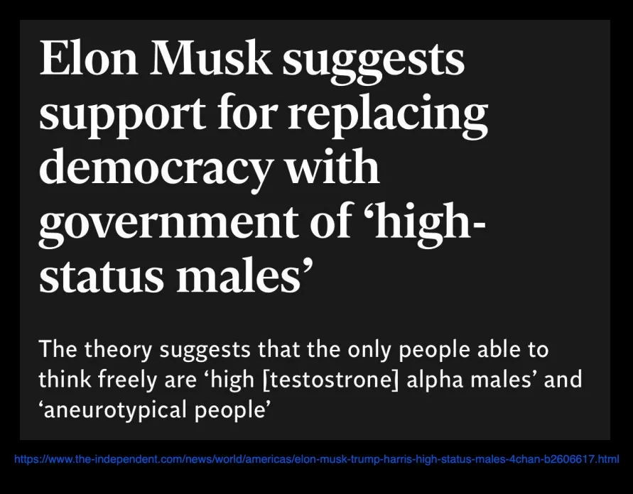 A black background with large white text stating 'Elon Musk suggests support for replacing democracy with government of…