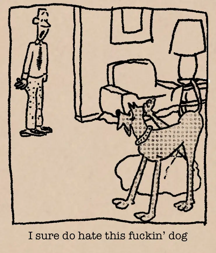 A hand-drawn cartoon depicts a man standing in a room looking at a dog that is standing on its hind legs and wearing a…